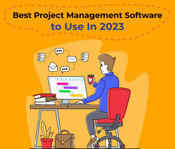 Best Project Management Software to use in 2023