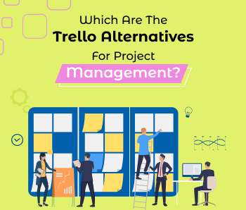 Which are the Trello alternatives for project management?