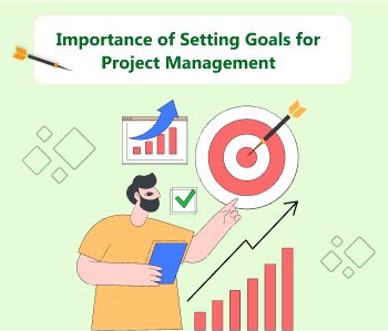 Importance of setting goals for project management