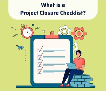 What is a project closure checklist?