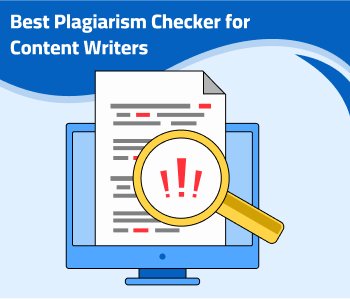 Best Plagiarism Checker for Content Writers