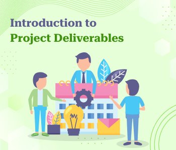 Introduction to Project Deliverables