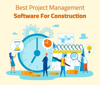 Best Project Management Software For Construction