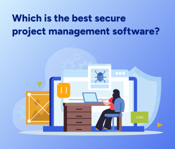 Which is the best secure project management software?